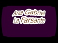 Ana Gabriel=La Farsante