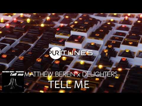 Matthew Beren x Delighters - Tell Me