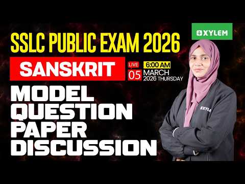 SSLC Public Exam 2026: Sanskrit | Model Question Paper Discussion | Xylem SSLC