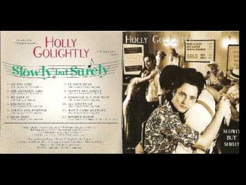 Holly Golightly - Slowly But Surely
