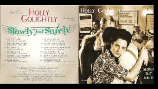 Holly Golightly - Slowly But Surely