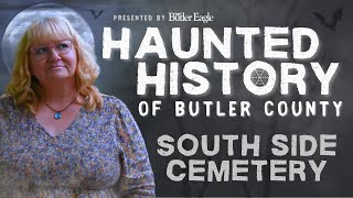 Haunted History of Butler County: South Side Cemetery