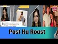 Post Ka Roast with Maera Misshra aka Malishka | SBS Special Segment