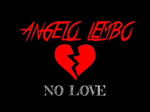 Angelo Lembo - No Love (Video Ufficiale 2022)