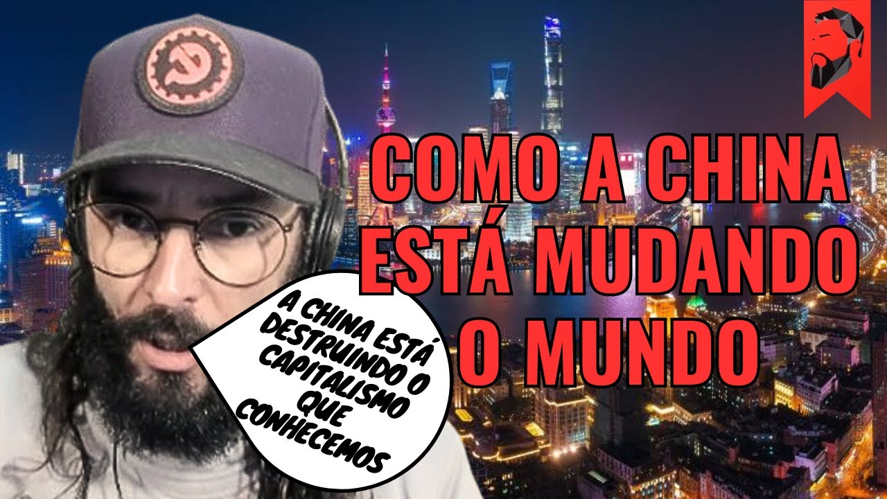 COMO A CHINA ESTÁ DESTRUINDO O CAPITALISMO