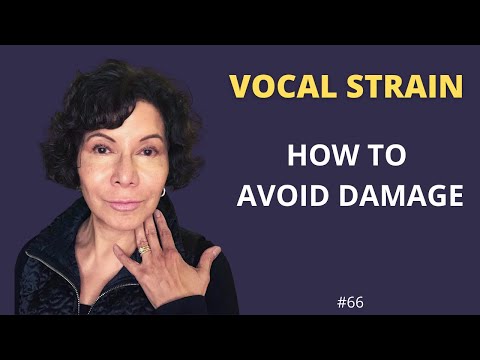 Vocal Strain Singing - HOW TO PREVENT DAMAGE