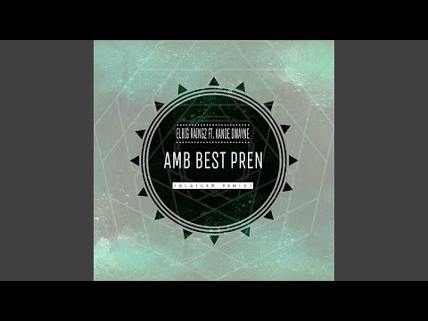 Amb Best Pren (Remix)