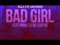 keith dixon ft.clyde carson-bad girl 