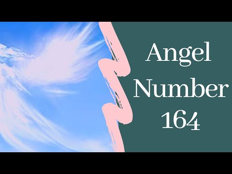 Angel Number 164: Are You Seeing 164 Everywhere?