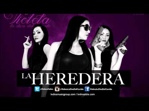 La Heredera -Violeta La Diva Del Corrido