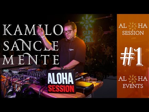KAMILO SANCLEMENTE LIVE SET - ALOHA SUNSET 02 - ALOHA SESSION 01 COLOMBIA