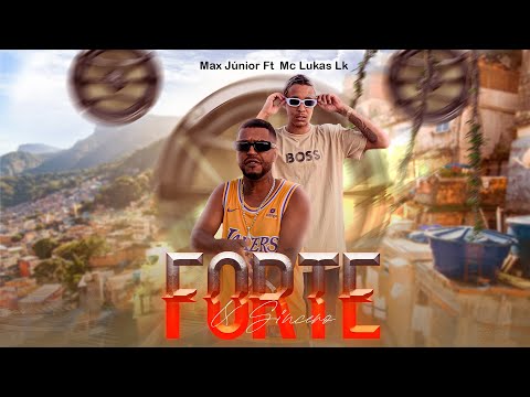 Max Júnior ft Mc Lukas Lk - Forte & Sincero (Prod. pensante)