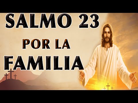 SALMO 23 POR LA FAMILIA