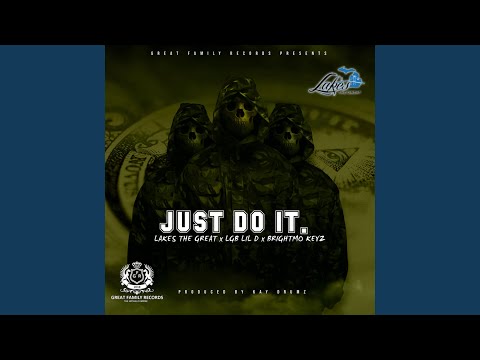 Just DO IT (feat. LGB LIL D & Brightmo Keyz)