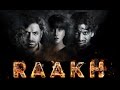RAAKH Movie Trailer - Richa Chadda, Vir Das And Shaad Randhawa - FIRST LOOK