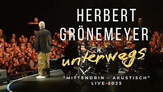 Herbert Grönemeyer - Unterwegs (Live 2025)