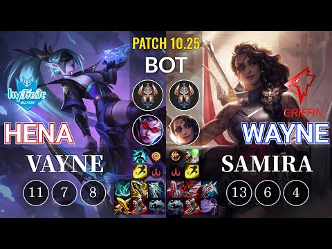 hyF Hena Vayne vs GRF Wayne Samira Bot - KR Patch 10.25