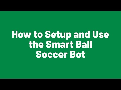 How to Setup and Use the Smart Ball Soccer Bot