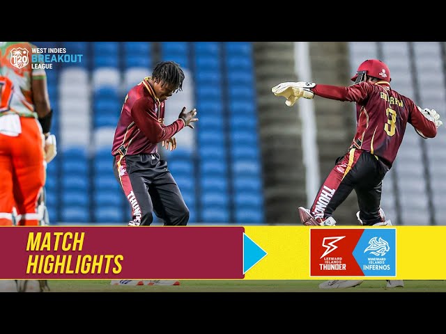 Highlights | Leeward Islands Thunder vs Windward Islands Infernos |West Indies T20 Breakout League Highlights | Leeward Islands Thunder vs Windward Islands Infernos |West Indies T20 Breakout League