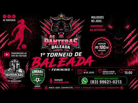 🔴 AO VIVO | 1º Torneio de Baleada Feminino – As Panteras 🐆 | 18/07