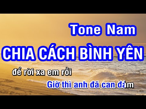 Karaoke Chia Cách Bình Yên - Tone Nam (Thấp) | Nhan KTV