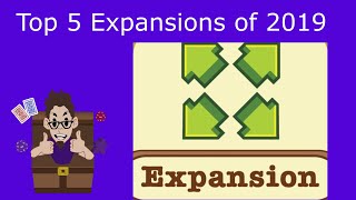 Top 5 Expansions of 2019