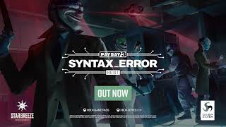 PAYDAY 3： Syntax Error Release Trailer