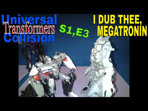 Transformers Stop-Motion: Universal Collision, S1 E3 - I Dub Thee Megatronin
