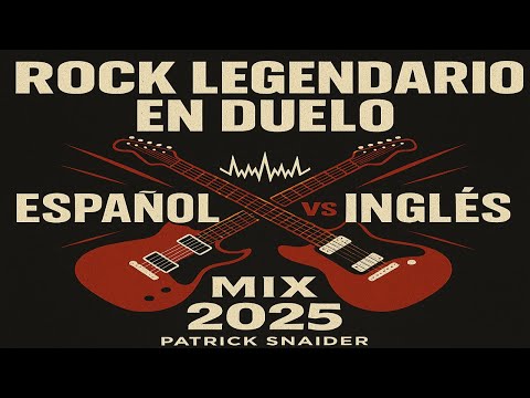 🎸🔥ROCK LEGENDARIO EN DUELO: Éxitos Épicos en Español vs Inglés 🎤⚡| Mix Explosivo 80s & 90s 🎸🔥🎸🔥