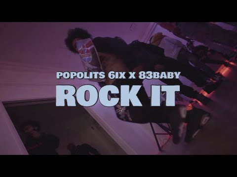 Popolits 6ix X 83baby - Rock it (Official Music Video)