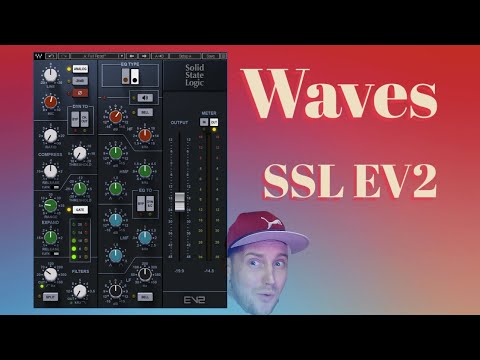 Waves SSL Channel EV2 - Review (Comparison to SSL SIX CH)