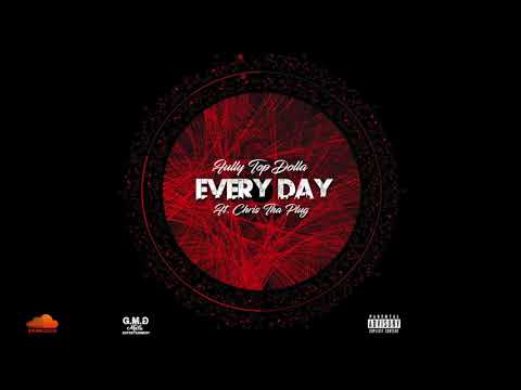 Fully Top Dolla - EVERY DAY Ft. Chris Tha Plug