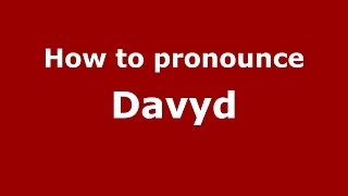 How to pronounce Davyd