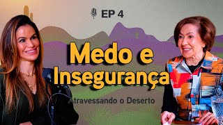 Como vencer o medo e a insegurança? Valnice Milhomens e Joana Costa | EP 79