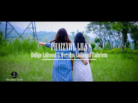 Quilyn Lalrovel featuring Werolyn Lalțhapui "Phaizâwl Lily " Official Music Video