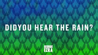 George Ezra - Did You Hear The Rain [Official Audio]