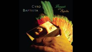Cyro Baptista - Banquet of the Spirits (2008)