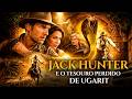 Jack Hunter E O Tesouro Perdido De Ugarit 4K Filme De Ação Em Português