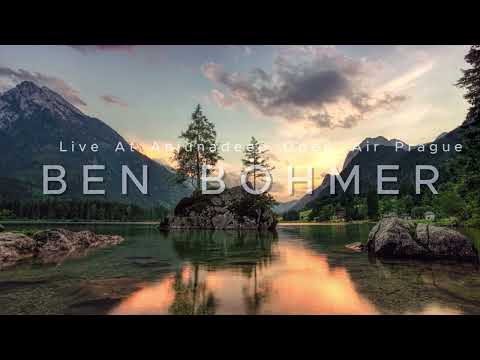 🎶 B E N   B Ö H M E R - Live @ Anjunadeep Open Air Prague 🎵
