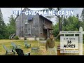 Off Grid Cabin For Sale Maine Real Estate