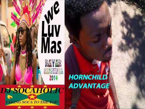 [NEW 2014] HORNCHILD - ADVANTAGE - CARRIACOU / GRENADA SOCA 2014