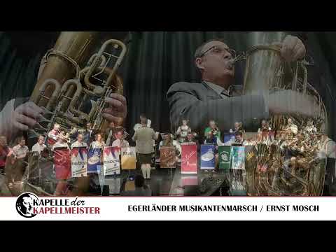 Kapelle der Kapellmeister - Egerländer Musikantenmarsch