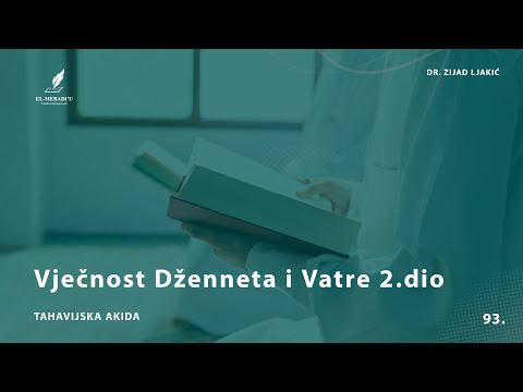 VJEČNOST DŽENNETA I VATRE 2. DIO - Tahavijska akida #93 - dr. Zijad Ljakić