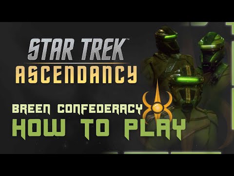 How to Play Star Trek Ascendancy : The Breen Confederacy