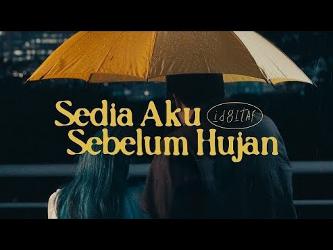Idgitaf - Sedia Aku Sebelum Hujan - ( music video trending1 ) 