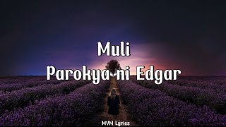 Parokya ni Edgar - Muli (Lyrics)