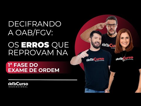 Decifrando a OAB/FGV: Os Erros que Reprovam na 1ª Fase do Exame de Ordem