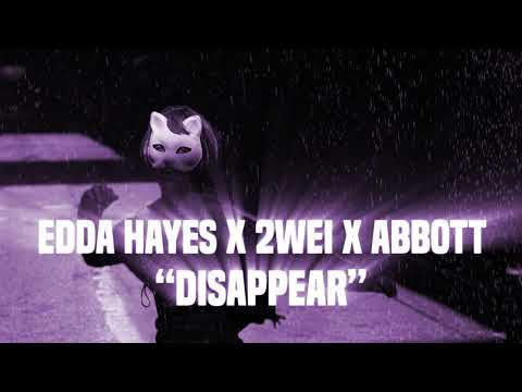 2WEI, Edda Hayes, Abbott -  Disappear but is muffled and reverb