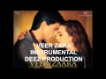 VEER ZAARA INSTRUMENTAL