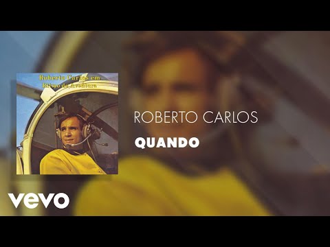 Roberto Carlos - Quando (Áudio Oficial)